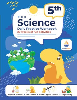 5th Grade Science: Daily Practice Workbook 20 Weeks of Fun Activities (Physical, Life, Earth and Space Science, Engineering Video Explanations Included