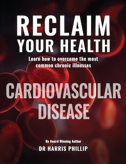 Couverture_Reclaim Your Health - Cardiovascular Disease