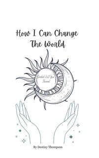 Front cover_How I Can Change The World