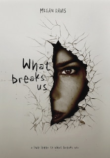Front cover_What Breaks Us