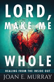 Front cover_Lord Make Me Whole