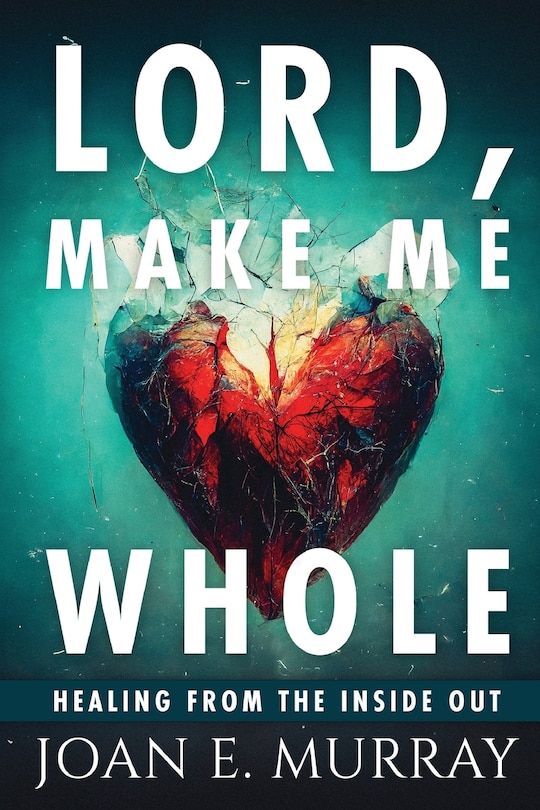 Front cover_Lord Make Me Whole