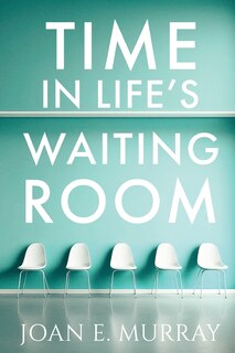Front cover_Time In Life's Waiting Room