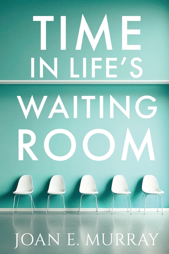 Front cover_Time In Life's Waiting Room