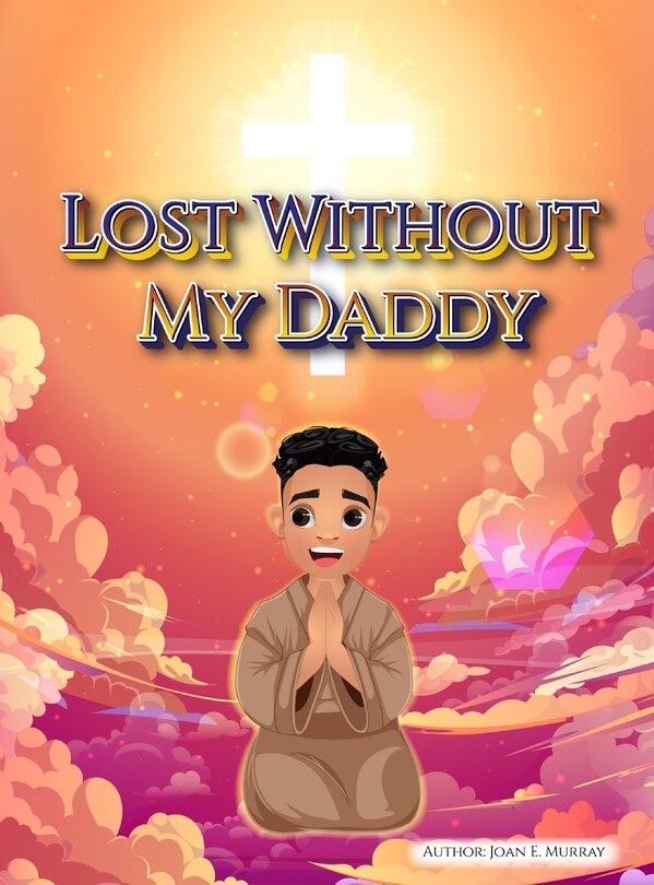 Front cover_Lost Without My Daddy