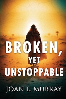 Couverture_Broken, Yet Unstoppable