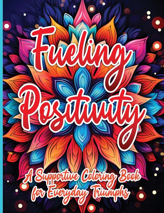 Front cover_Fueling Positivity