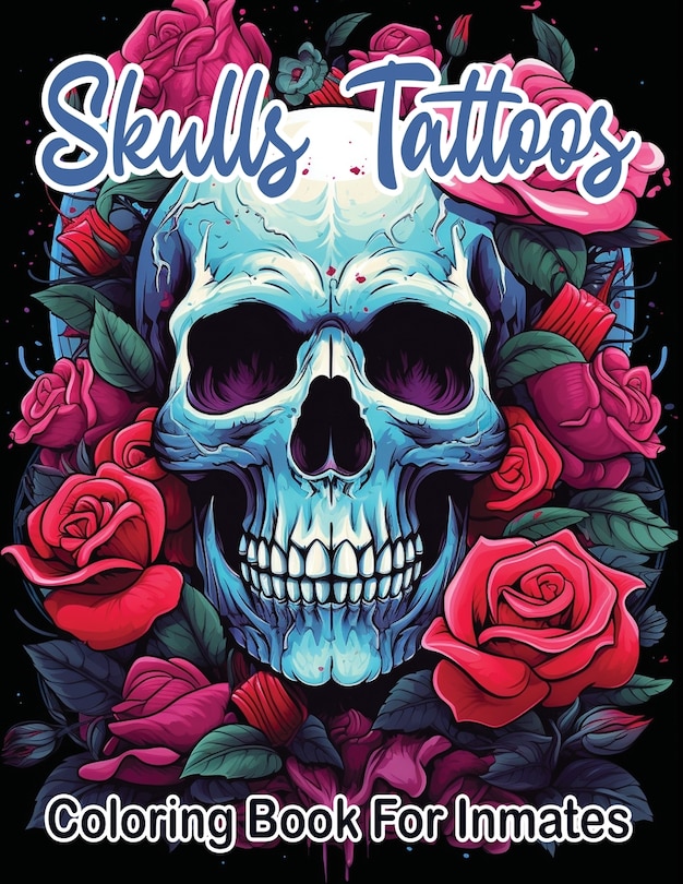 Couverture_Skull Tattoos and Roses coloring book for inmates
