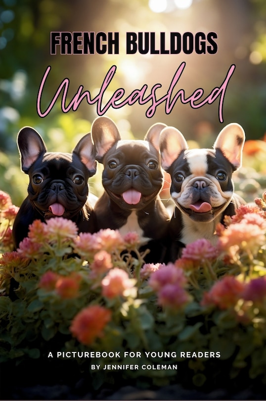 Front cover_French Bulldogs Unleashed