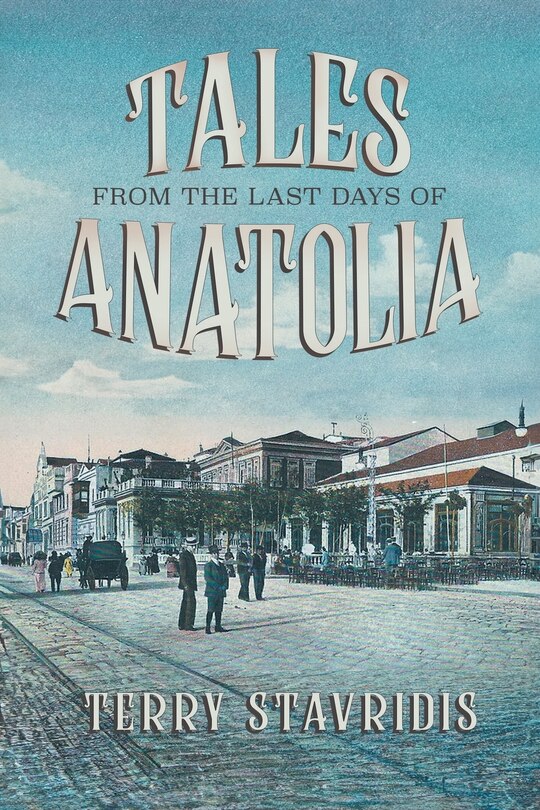 Front cover_Tales from the Last Days of Anatolia