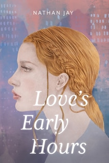 Front cover_Love's Early Hours