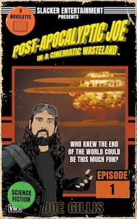 Couverture_Post-Apocalyptic Joe in a Cinematic Wasteland - Episode 1