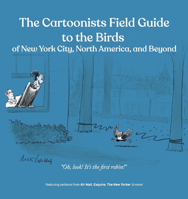 Couverture_The Cartoonists Field Guide to the Birds of New York City, North America, and Beyond