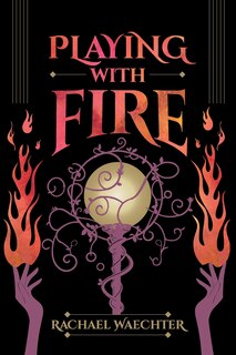 Front cover_Playing with Fire