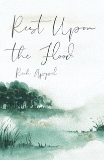 Front cover_Rest Upon the Flood