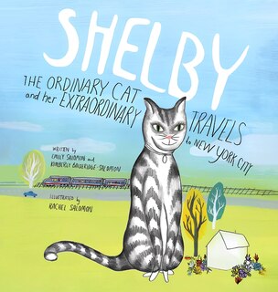 Front cover_SHELBY, THE ORDINARY CAT and her EXTRAORDINARY TRAVELS to NEW YORK CITY