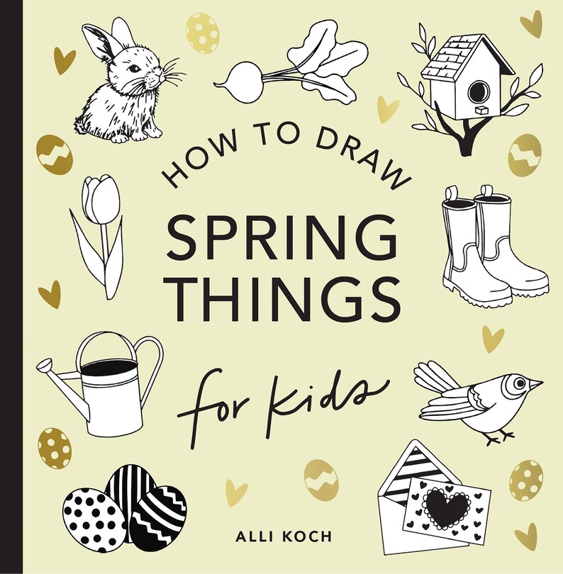 Front cover_Spring Things: How to Draw Books for Kids with Easter Eggs, Bunnies, Flowers, and More