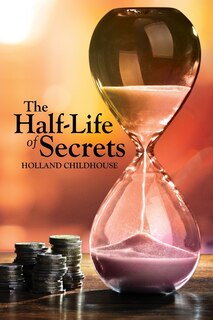 Front cover_The Half-Life of Secrets