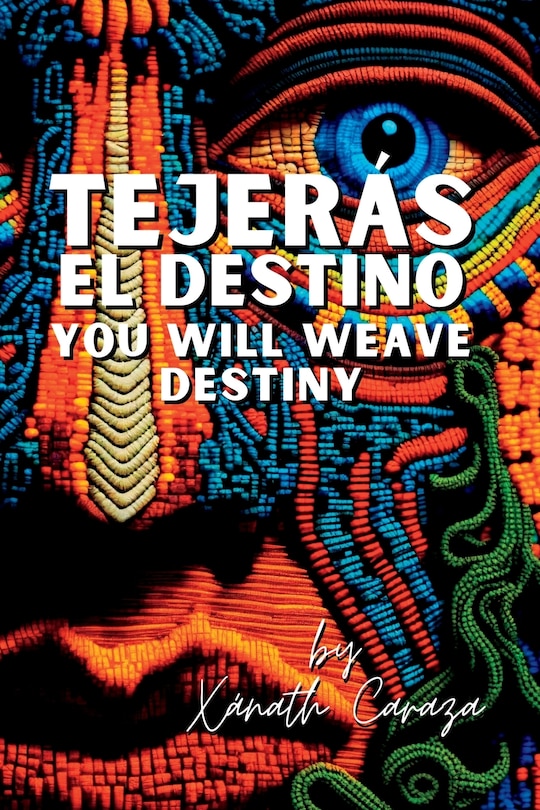 Front cover_Tejer&aacute;s el destino / You Will Weave Destiny
