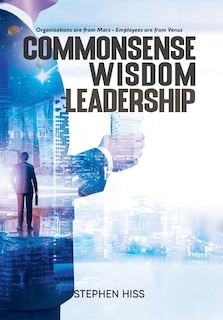 Front cover_Commonsense - Wisdom - Leadership
