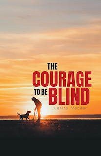 Front cover_The Courage To Be Blind