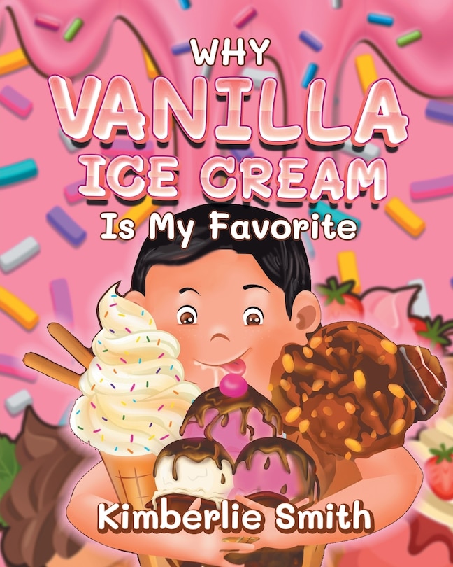 Front cover_Why Vanilla Ice Cream is My Favorite