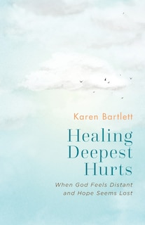 Front cover_Healing Deepest Hurts