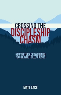 Front cover_Crossing the Discipleship Chasm