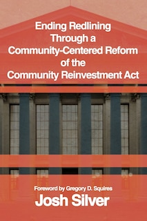 Couverture_Ending Redlining through a Community-Centered Reform of the Community Reinvestment Act