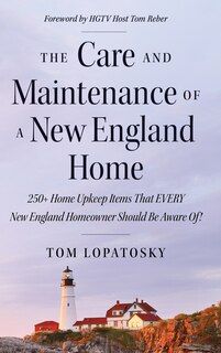 Front cover_The Care and Maintenance of a New England Home