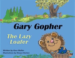 Front cover_Gary Gopher The Lazy Loafer