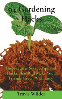 Front cover_94 Gardening Hacks