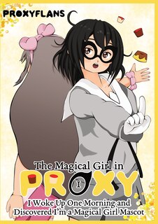 Front cover_I Woke Up One Morning and Discovered I'm a Magical Girl Mascot