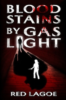Front cover_Bloodstains by Gaslight