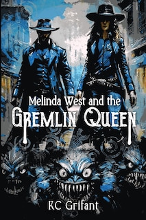 Front cover_Melinda West and the Gremlin Queen