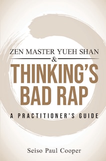 Front cover_Zen Master Yueh Shan & Thinking's Bad Rap