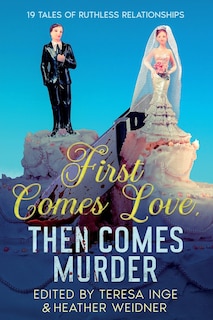 Front cover_First Comes Love, Then Comes Murder
