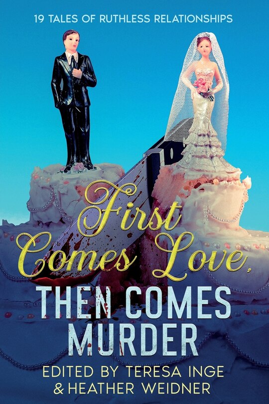 Front cover_First Comes Love, Then Comes Murder