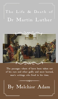 Couverture_The Life and Death of Dr. Martin Luther