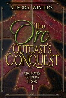 Front cover_The Orc Outcast's Conquest