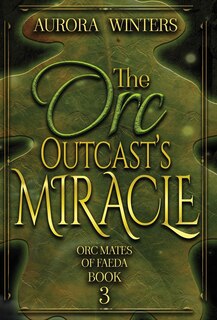 Front cover_The Orc Outcast's Miracle