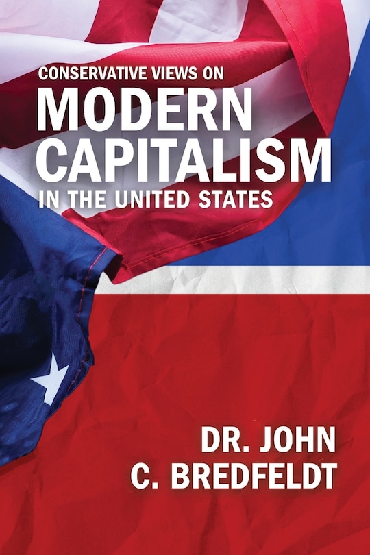 Front cover_Conservative Views On Modern Capitalism In The United States