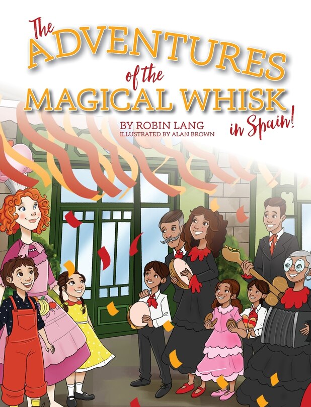 Front cover_The Adventures of the Magical Whisk in Spain
