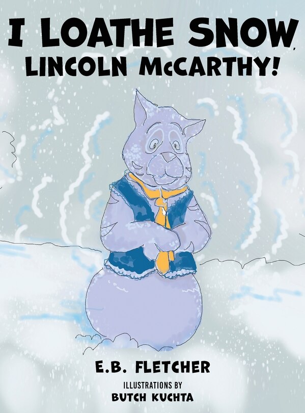 Front cover_I Loathe Snow, Lincoln McCarthy!