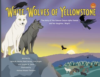 Front cover_White Wolves of Yellowstone - PB Environmental Heroes