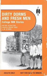 Front cover_Dirty Dorms and Fresh Men