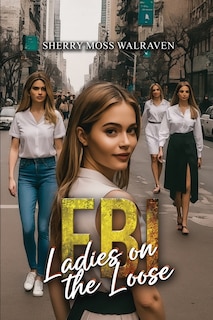 Couverture_FBI Ladies on the Loose