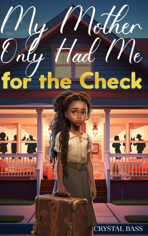 Front cover_My Mother Only Had Me for the Check
