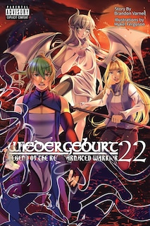 Couverture_WIEDERGEBURT Legend of the Reincarnated Warrrior Volume 22 (Light Novel)