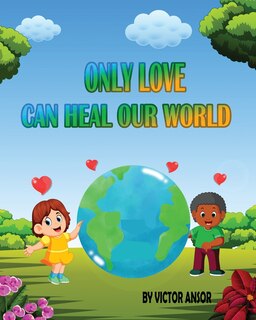 Couverture_Only Love Can Heal Our World